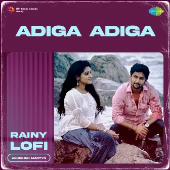 Adiga Adiga (Rainy Lofi) by Sid Sriram