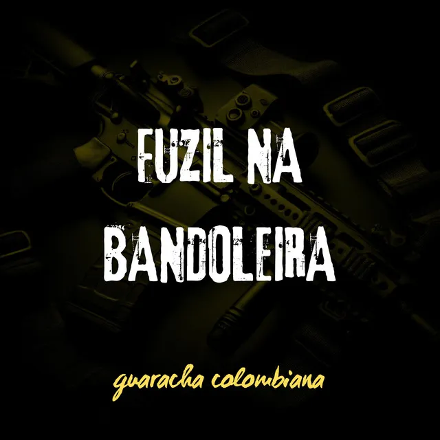 FUZIL NA BANDOLEIRA