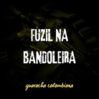 FUZIL NA BANDOLEIRA by VN Coutin