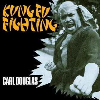 Kung Fu Fighting: 80th Birthday Celebration EP by Carl Douglas