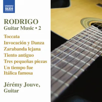 Rodrigo: Guitar Works, Vol. 2 by Jérémy Jouve