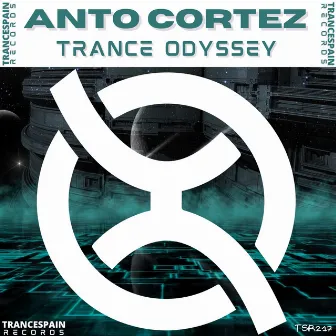 Trance Odyssey by Anto Cortez