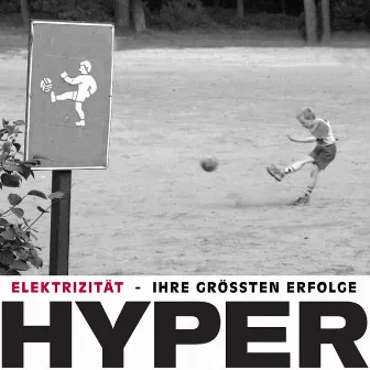 Elektrizität - Ihre grössten Erfolge by Hyper