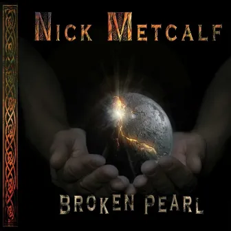 Broken Pearl by Nick Metcalf