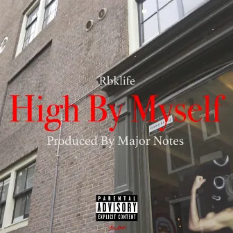 High By Myself by Rbklife