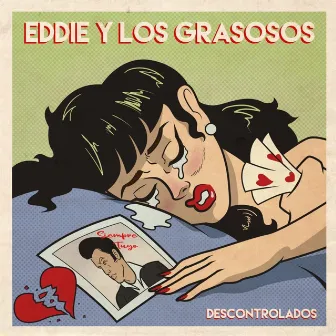 Descontrolados by Eddie y los Grasosos