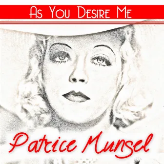 As You Desire Me by Patrice Munsel