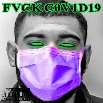 Fuck Covid 19 Freestyle by Ali683X