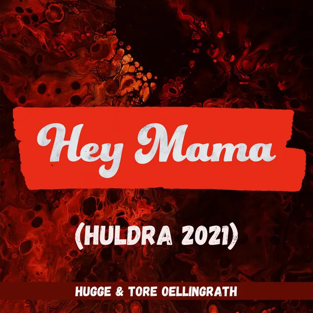 Hey Mama (Huldra 2021)