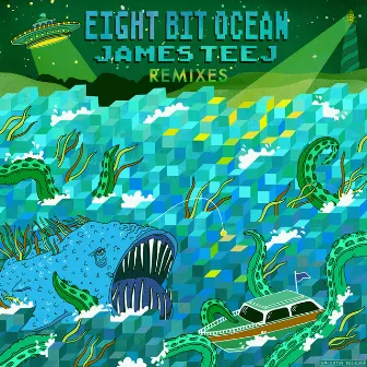 Eight Bit Ocean (Remixes) by James Teej