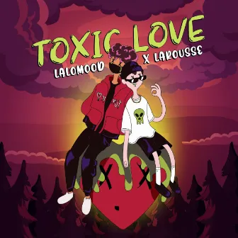 Toxic Love by Larousse