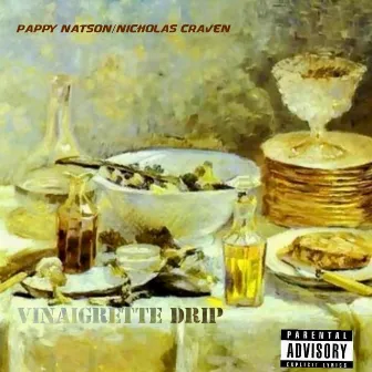 Vinaigrette Drip by Pappy Natson