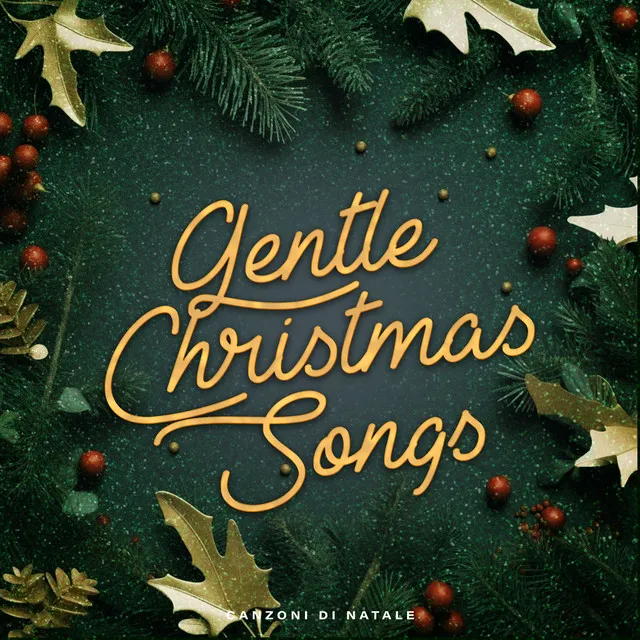 Gentle Christmas Songs