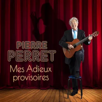 Mes adieux provisoires by Pierre Perret