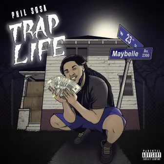 TRap Life by Phil Sosa