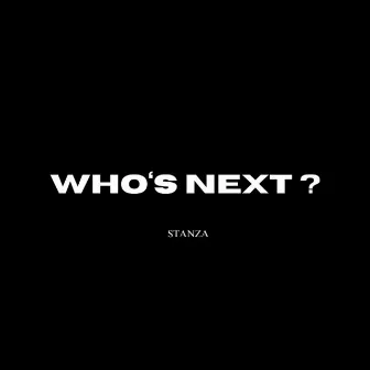 Who's Next by Stanza