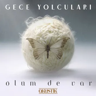 Ölüm de Var (feat. Safiye) [Akustik] by Gece Yolcuları