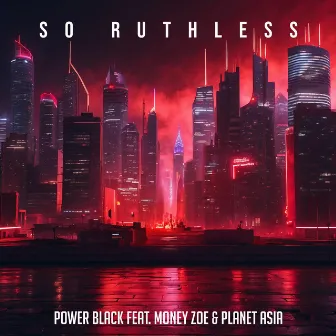 So Ruthless by Power Black