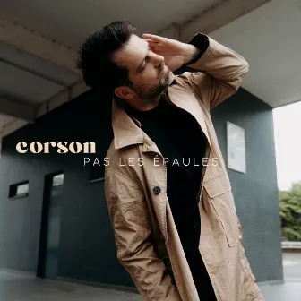 Pas Les Épaules by Corson