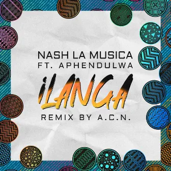 Ilanga (A.C.N. Remix) by Nash La Musica