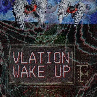 Wake Up by VLATION