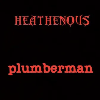 PlumberMan by Heathenous