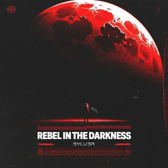 Rebel in the Darkness by SYLV3R