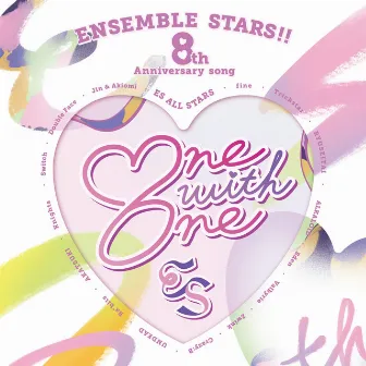 ENSEMBLE STARS‼ 8th Anniversary song One with One (2023 Ver.) by ESオールスターズ