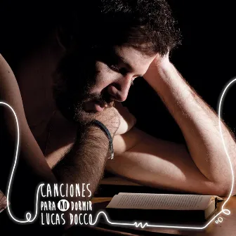 Canciones para No Dormir by Lucas Docco