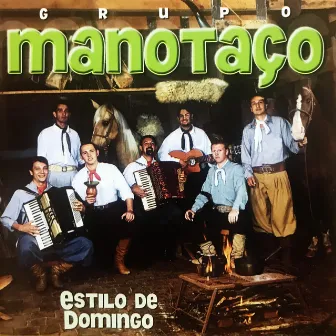 Estilo de Domingo by Grupo Manotaço