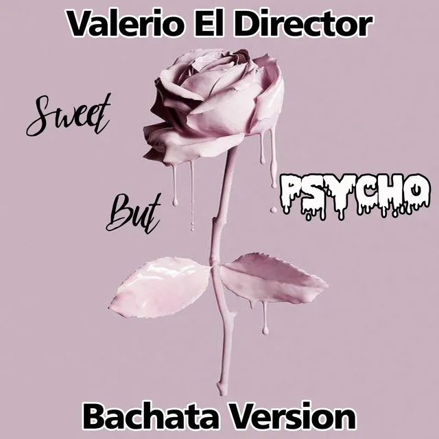 Sweet But Psycho (Bachata Version)