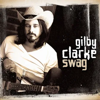 Swag by Gilby Clarke