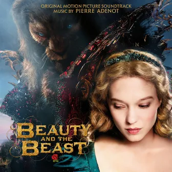 Beauty and the Beast (Original Motion Picture Soundtrack) by Pierre Adenot