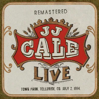 Live: Town Park, Telluride, CO July 2, 1994 by J.J. Cale