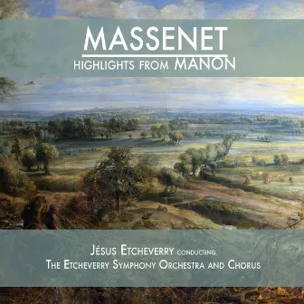 Massenet: Highlights from Manon by The Symphony Orchestra