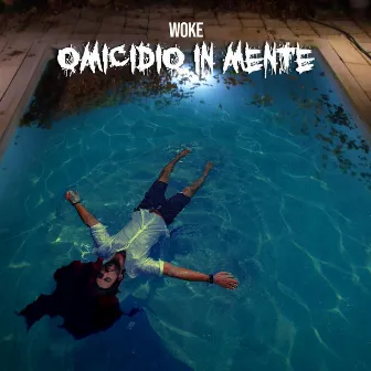 Omicidio In Mente by Woke