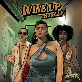 Wine up myself by JoeyStarr