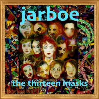 The Thirteen Masks by Jarboe