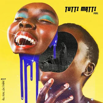 Tutti Matti by Feel2017