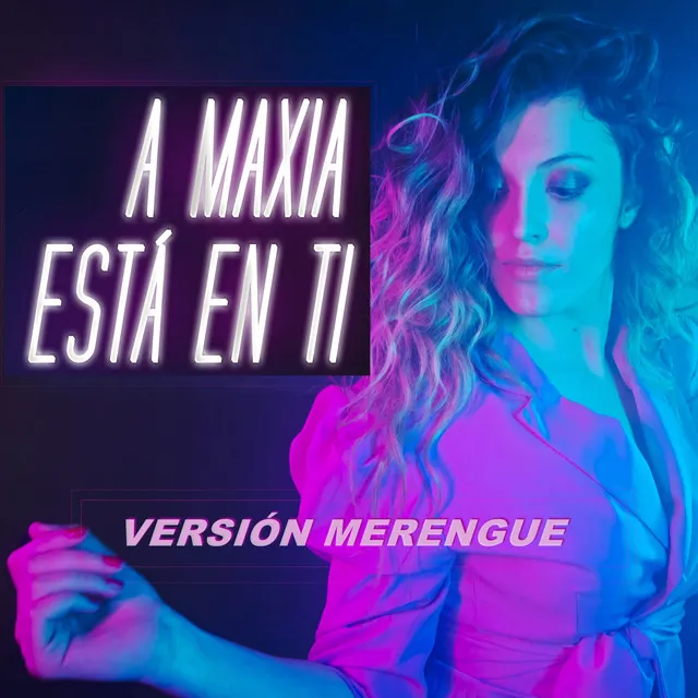 A Maxia Está en Ti - Versión Merengue