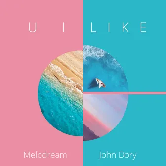 U I Like by John Dory