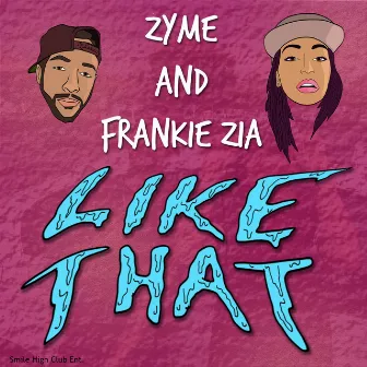 Like That - Single by Frankie Zia