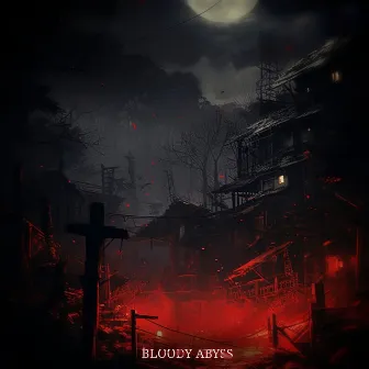 Bloody Abyss by NIGXTDEAXH