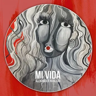 MI Vida by Alexander Robledo