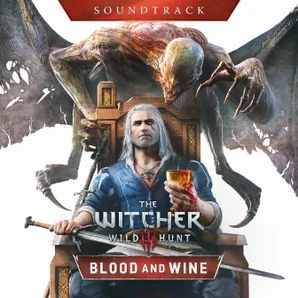 The Witcher 3: Wild Hunt - Blood and Wine (Official Soundtrack) by Unknown Artist