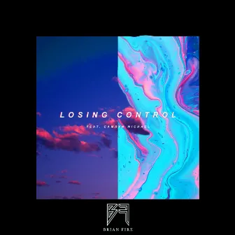 Losing Control by Brian Fire