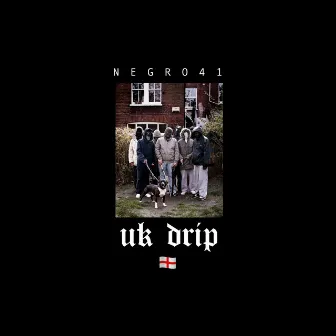 UK DRIP by Negro41