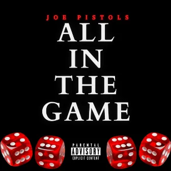 All In The Game by Joe Pistols