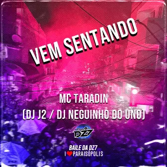 Vem Sentando by MC Taradin