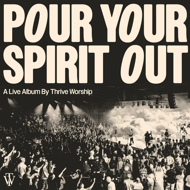 Pour Your Spirit Out - Live